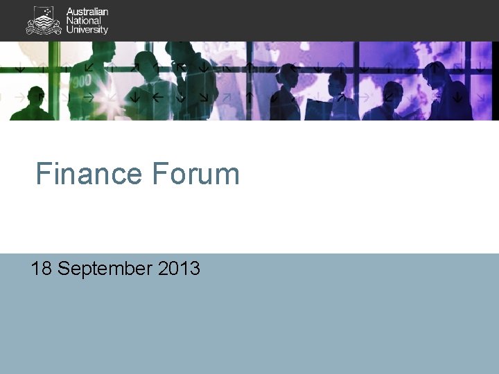 Finance Forum 18 September 2013 