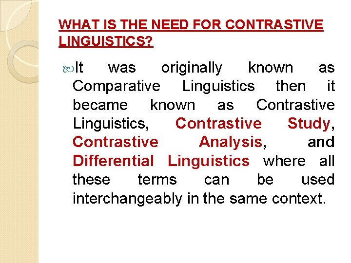 CONTRASTIVE LINGUISTICS LING 308 FIRST SEMESTER131 YANBU UNIVERSITY