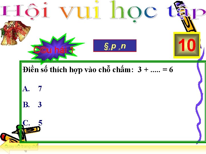 C©u hái 1 §¸p®Çu ¸n HÕt giê B¾t Điền số thích hợp vào chỗ