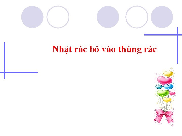 Nhặt rác bỏ vào thùng rác 