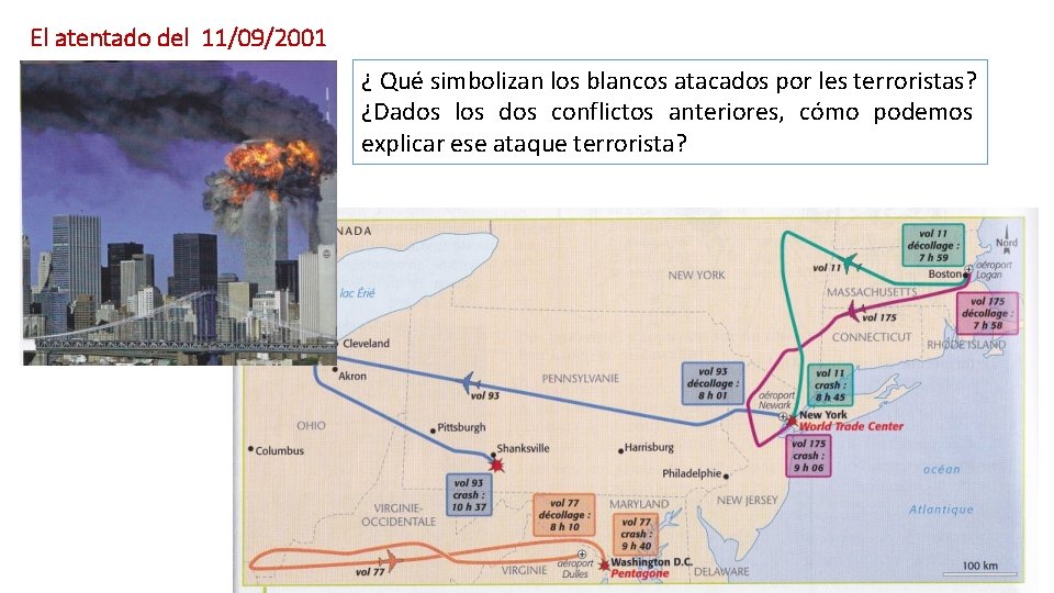 El atentado del 11/09/2001 ¿ Qué simbolizan los blancos atacados por les terroristas? ¿Dados