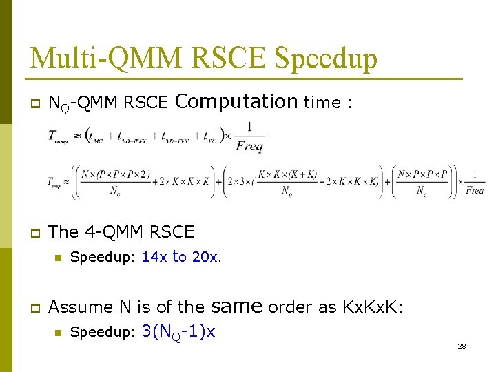 Multi-QMM RSCE Speedup p NQ-QMM RSCE Computation time : The 4 -QMM RSCE n