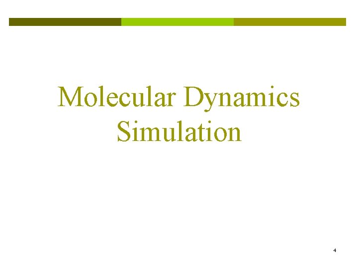 Molecular Dynamics Simulation 4 