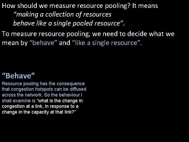 How should we measure resource pooling? It means “making a collection of resources behave