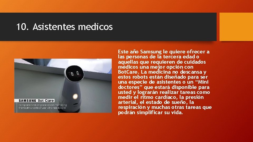 10. Asistentes medicos Este año Samsung le quiere ofrecer a las personas de la 10. Asistentes medicos Este año Samsung le quiere ofrecer a las personas de la