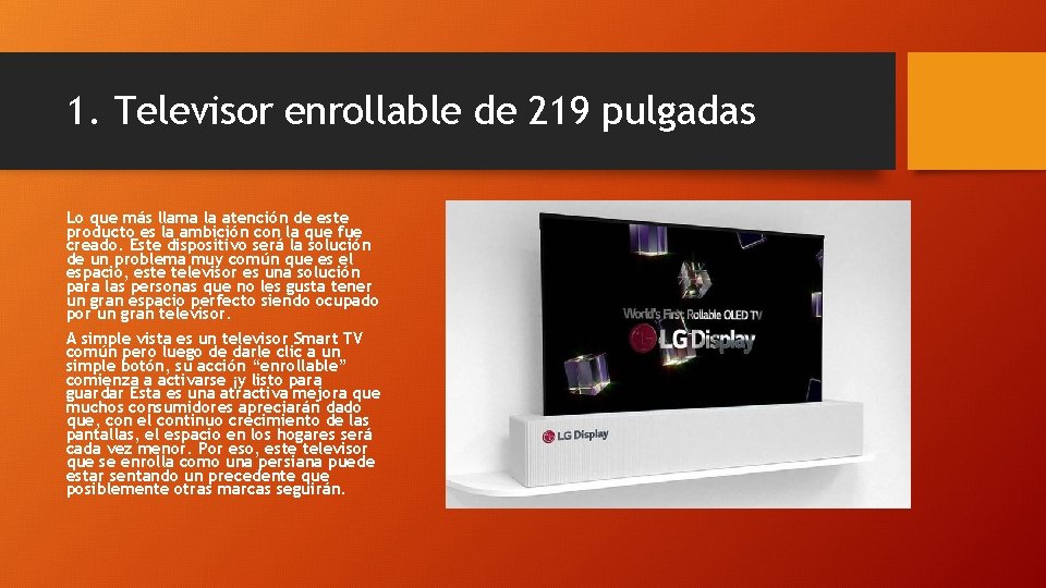 1. Televisor enrollable de 219 pulgadas Lo que más llama la atención de este 1. Televisor enrollable de 219 pulgadas Lo que más llama la atención de este