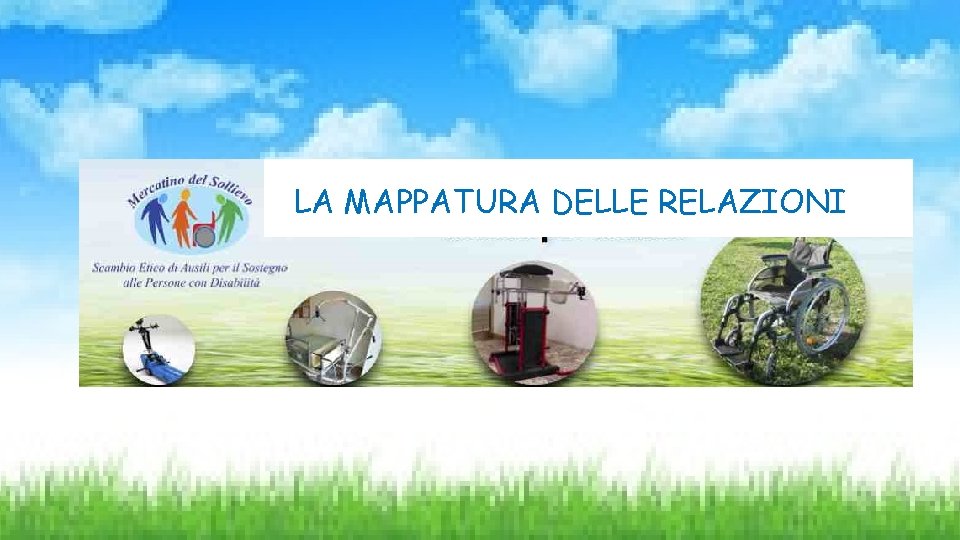 LA MAPPATURA DELLE RELAZIONI 