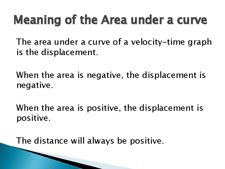 Meaning of the Area under a curve The area under a curve of a