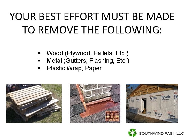 YOUR BEST EFFORT MUST BE MADE TO REMOVE THE FOLLOWING: § § § Wood YOUR BEST EFFORT MUST BE MADE TO REMOVE THE FOLLOWING: § § § Wood