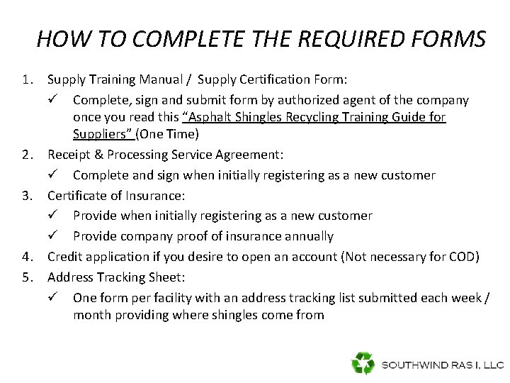 HOW TO COMPLETE THE REQUIRED FORMS 1. Supply Training Manual / Supply Certification Form: HOW TO COMPLETE THE REQUIRED FORMS 1. Supply Training Manual / Supply Certification Form: