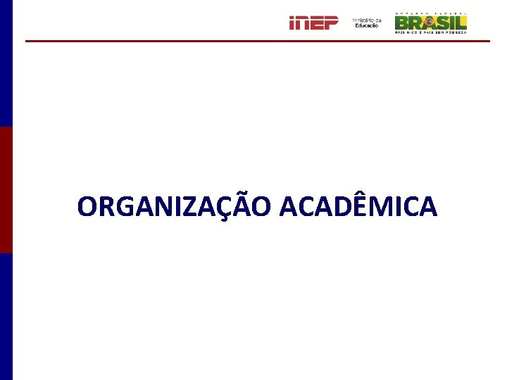 ORGANIZAÇÃO ACADÊMICA 