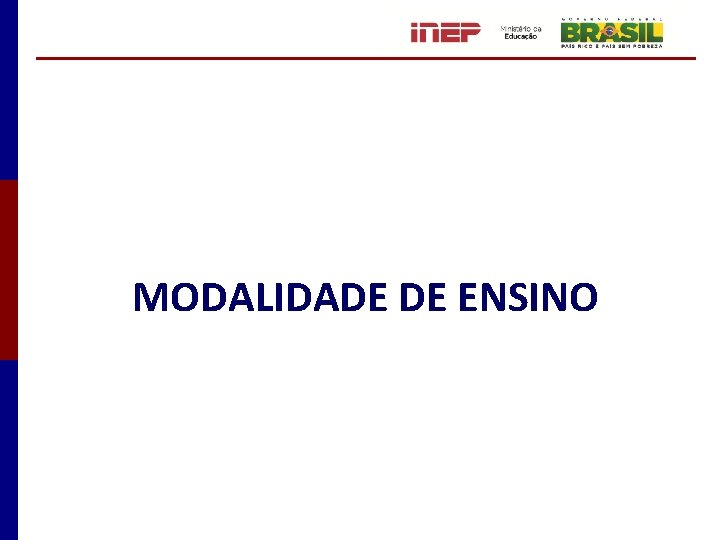 MODALIDADE DE ENSINO 