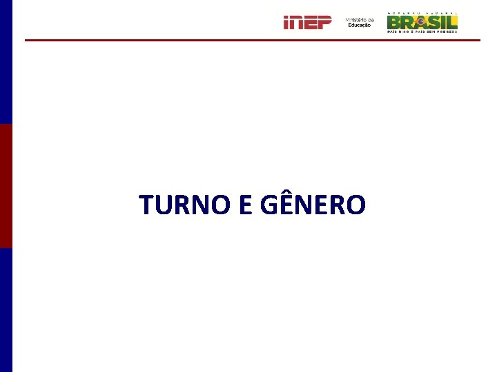 TURNO E GÊNERO 