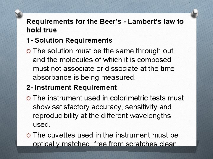 Requirements for the Beer’s - Lambert’s law to hold true 1 - Solution Requirements