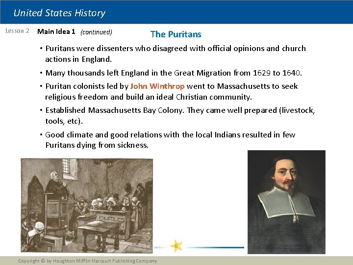 United States History Lesson 2 Main Idea 1 (continued) The Puritans • Puritans were