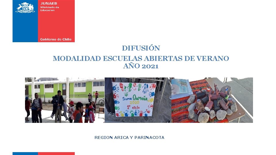 DIFUSIÓN MODALIDAD ESCUELAS ABIERTAS DE VERANO AÑO 2021 REGION ARICA Y PARINACOTA 