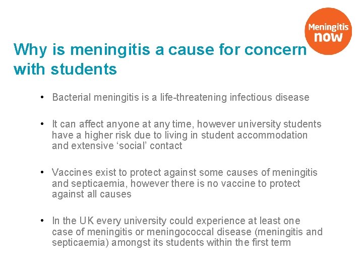 Why is meningitis a cause for concern with students • Bacterial meningitis is a