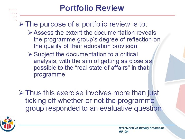 Portfolio Review Ø The purpose of a portfolio review is to: Ø Assess the
