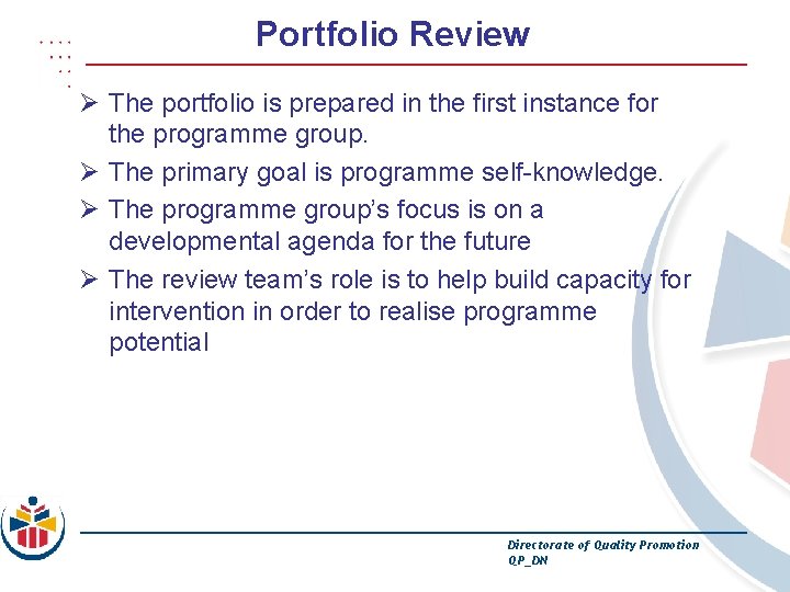 Portfolio Review Ø The portfolio is prepared in the first instance for the programme