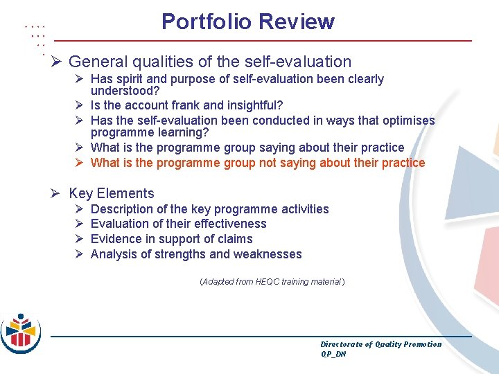 Portfolio Review Ø General qualities of the self-evaluation Ø Has spirit and purpose of