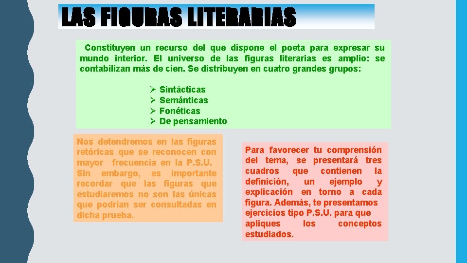 LAS FIGURAS LITERARIAS Constituyen un recurso del que dispone el poeta para expresar su