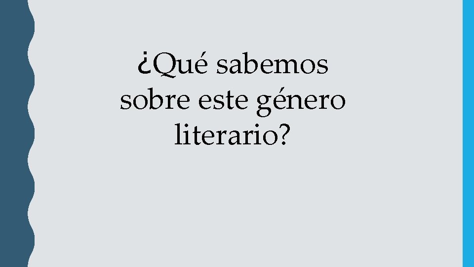 ¿Qué sabemos sobre este género literario? 