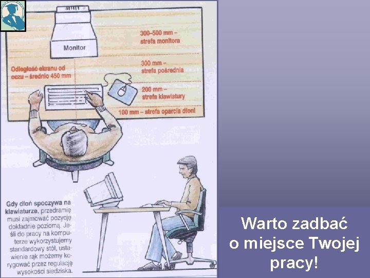 Warto zadbać o miejsce Twojej pracy! 