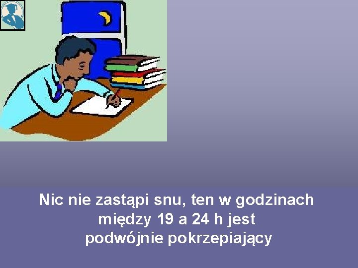 Nic nie zastąpi snu, ten w godzinach między 19 a 24 h jest podwójnie