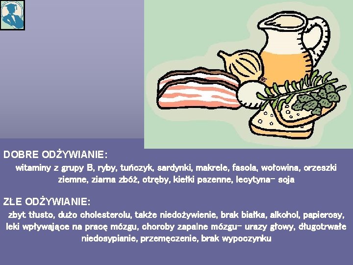 DOBRE ODŻYWIANIE: witaminy z grupy B, ryby, tuńczyk, sardynki, makrele, fasola, wołowina, orzeszki ziemne,