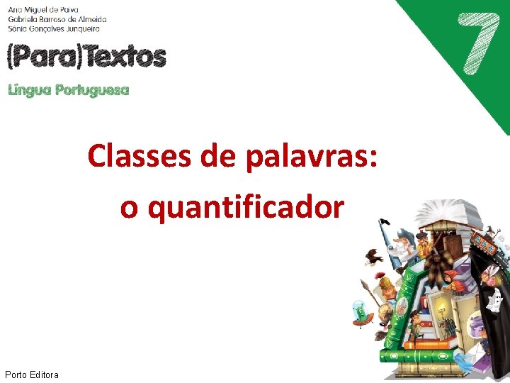 Classes de palavras: o quantificador Porto Editora 