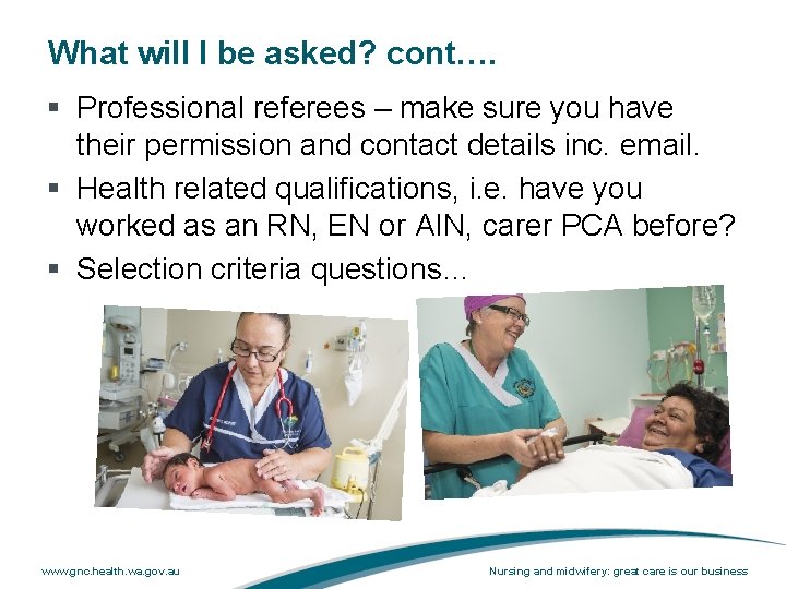 What will I be asked? cont…. § Professional referees – make sure you have