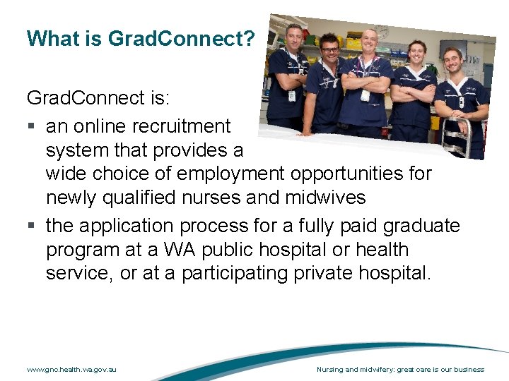 What is Grad. Connect? Grad. Connect is: § an online recruitment system that provides