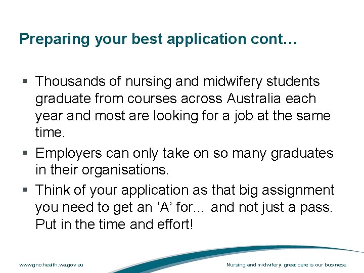 Preparing your best application cont… § Thousands of nursing and midwifery students graduate from Preparing your best application cont… § Thousands of nursing and midwifery students graduate from