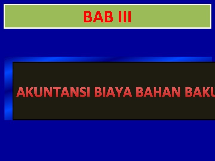 BAB III AKUNTANSI BIAYA BAHAN BAKU 