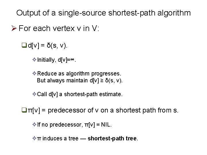 Output of a single-source shortest-path algorithm Ø For each vertex v in V: qd[v]