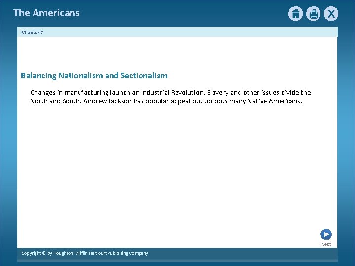 The Americans Chapter 7 Balancing Nationalism and Sectionalism Changes in manufacturing launch an Industrial