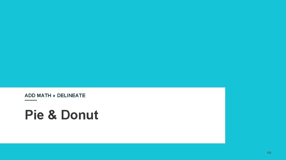 ADD MATH » DELINEATE Pie & Donut 133 ADD MATH » DELINEATE Pie & Donut 133