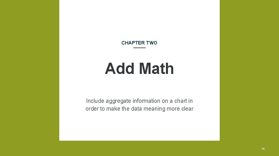 CHAPTER TWO Add Math Include aggregate information on a chart in order to make CHAPTER TWO Add Math Include aggregate information on a chart in order to make