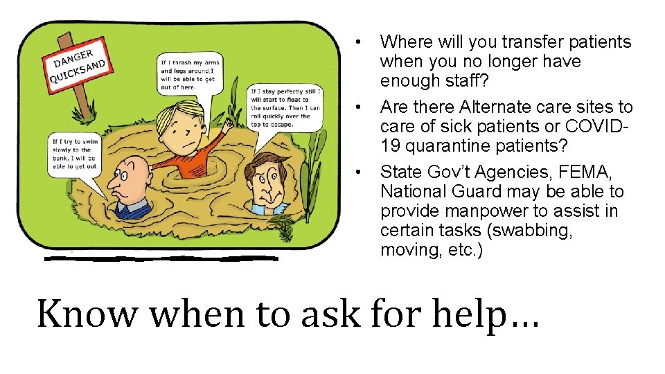 • • • Where will you transfer patients when you no longer have