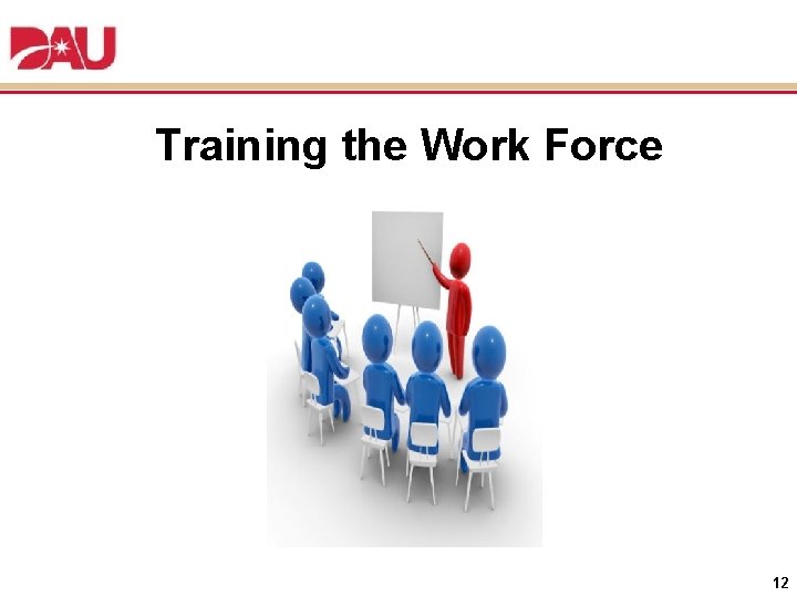 Training the Work Force 12 