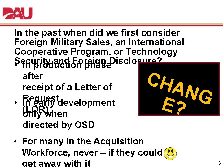 In the past when did we first consider Foreign Military Sales, an International Cooperative