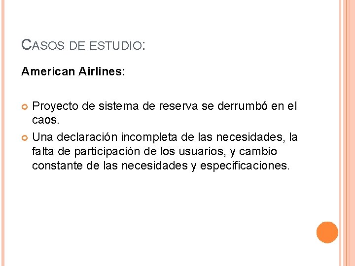 CASOS DE ESTUDIO: American Airlines: Proyecto de sistema de reserva se derrumbó en el