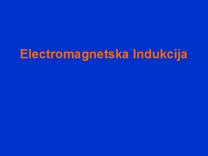 Electromagnetska Indukcija 