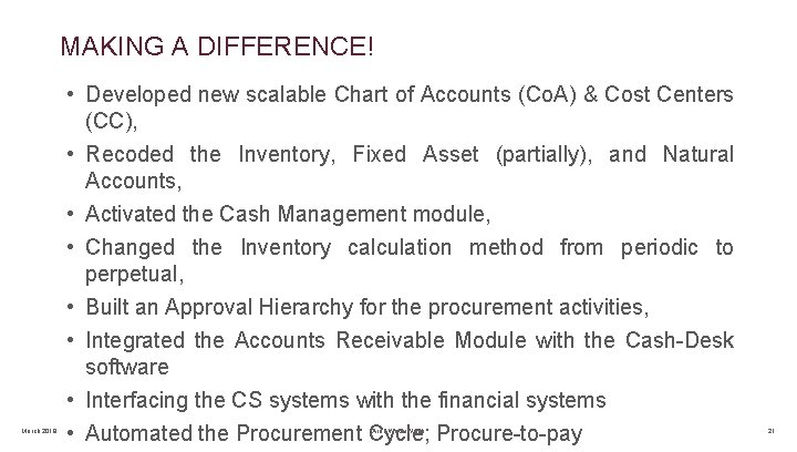 MAKING A DIFFERENCE! March 2019 • Developed new scalable Chart of Accounts (Co. A)