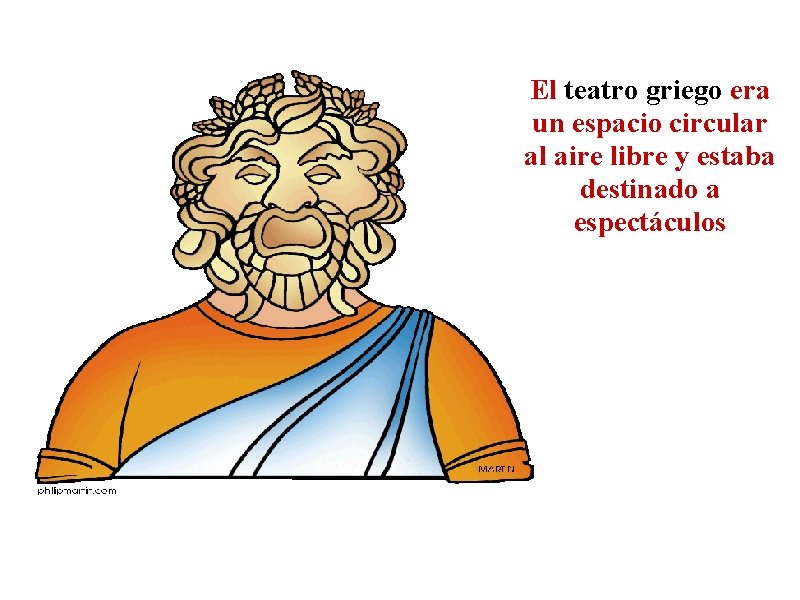 El teatro griego era un espacio circular al aire libre y estaba destinado a