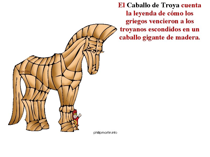 El Caballo de Troya cuenta la leyenda de cómo los griegos vencieron a los
