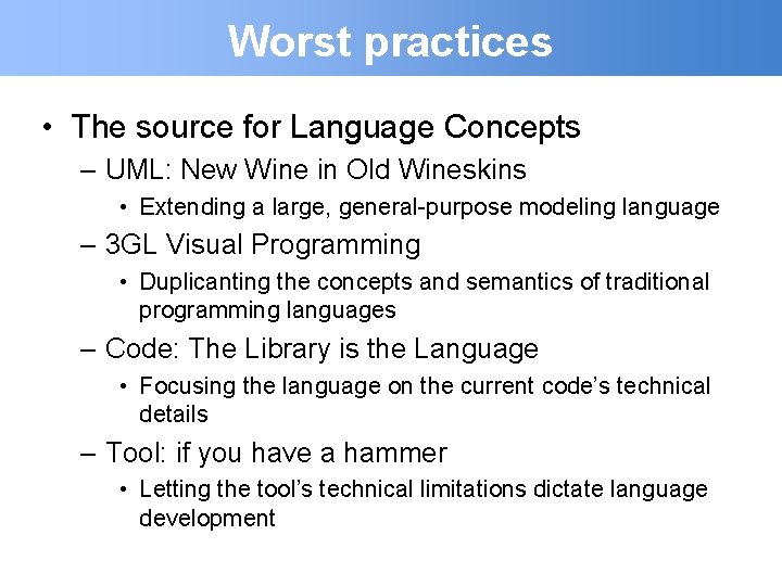 Worst practices • The source for Language Concepts – UML: New Wine in Old