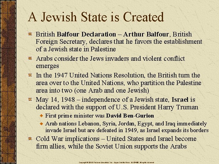 A Jewish State is Created British Balfour Declaration – Arthur Balfour, British Foreign Secretary,