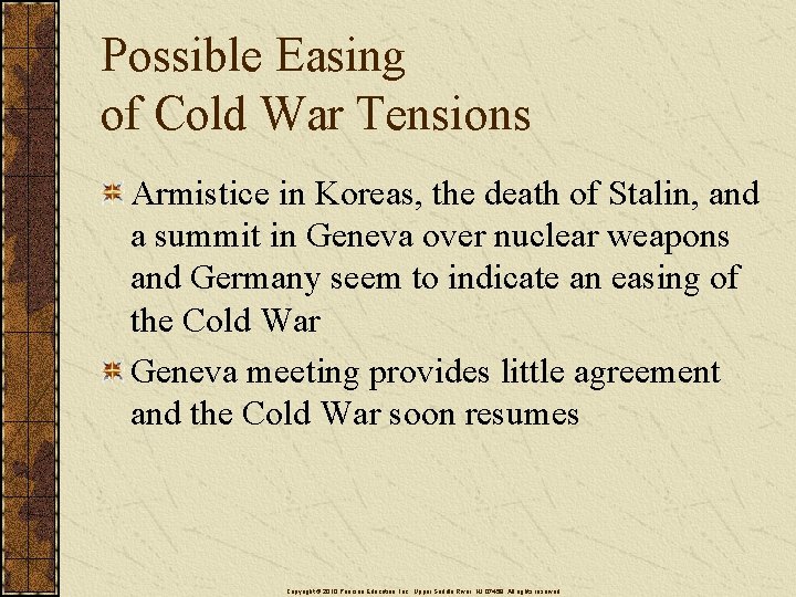 Possible Easing of Cold War Tensions Armistice in Koreas, the death of Stalin, and