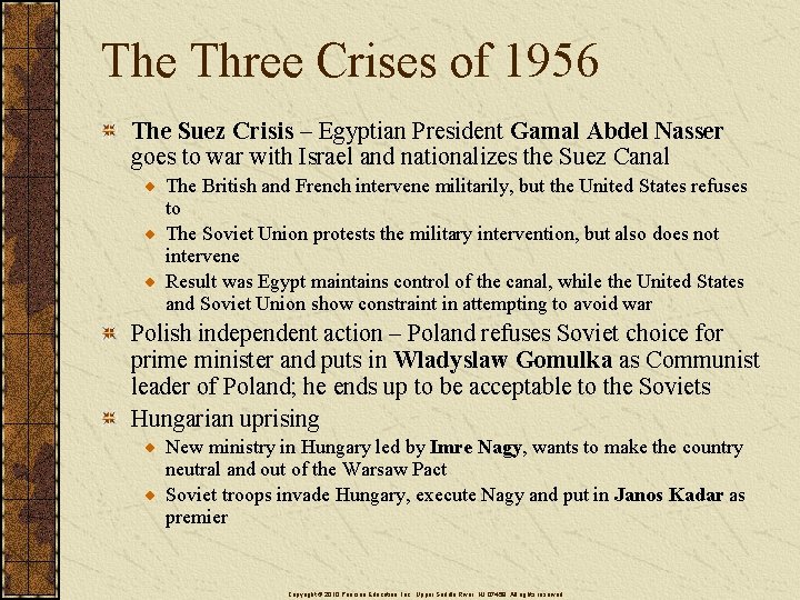 The Three Crises of 1956 The Suez Crisis – Egyptian President Gamal Abdel Nasser